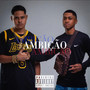 Ambição (Explicit)