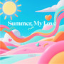 Summer, My Love