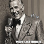 Move Like Brucie (Explicit)