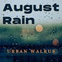 August Rain