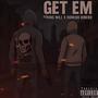 Get Em (feat. Honcho Dinero) [Explicit]