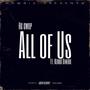 All of Us (feat. Kerro Dinero) [Explicit]