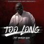 Too Long (Explicit)