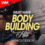 MUST HAVE BODY BUILDING HITS WORKOUT SESSION 125 - 129 BPM