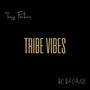 Tribe Vibes (feat. DC Da Cause) [Explicit]