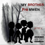 My Brother (Explicit)