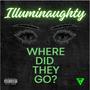 Where Did They Go (feat. Ivy, Majik DaBoy, Noe Chill & Bill-E Bob) [Explicit]