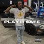 Play It Safe (Explicit)