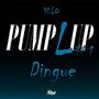 Pump L Up #1 (Dingue) [Explicit]