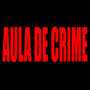 Aula de Crime (Explicit)