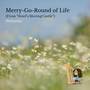 Merry-Go-Round of Life (From 