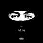 no talking (Explicit)
