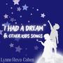 I Had A Dream & Other Kids Songs