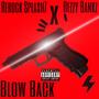 Blow Back (feat. Rezzy Bankz) [Explicit]