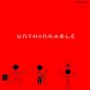 Unthinkable (Explicit)