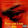 How can I Say This (feat. Drakhula)