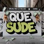 Que Sude (Explicit)