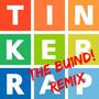 TinkerRap (feat. Jerzy Romero & Papu) (BU1ND! Remix) [Explicit]