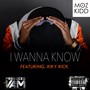 I Wanna Know (feat. Riky Rick) [Explicit]