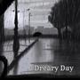 Dreary Day (feat. Kano88 & Kristah Harris) [Explicit]