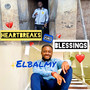 Heartbreaks and Blessings (Explicit)