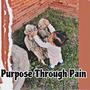 Purpose Through Pain