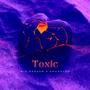 Toxic (Explicit)