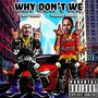 Why Don't We (feat. Billy Bando) [Explicit]