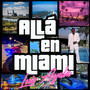 Alla En Miami