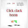 Click clack boom (feat. Touchloaf & BlueRealer) [Explicit]