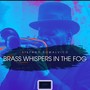 Brass Whispers in the Fog