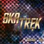 Ska Trek, Voyage One