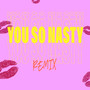 You So Nasty (Remix) [Explicit]