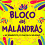 Bloco das Malandras (Explicit)