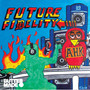 Future Fidelity (Explicit)