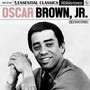 Essential Classics, Vol. 126: Oscar Brown, Jr. (2023 Remastered)