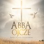 Abba Ojcze - Polskie Piosenki Pielgrzymkowe