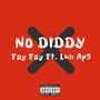 NO DIDDY (feat. Fay Fay)