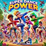 Super Dance Power