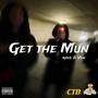 Get the Mun (feat. CTB Von) [Explicit]