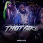 Thot girl (Explicit)