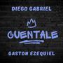 Cuentale (feat. Gaston Ezequiel)