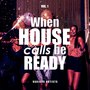 When House Calls Be Ready, Vol. 1