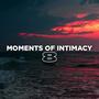 Moments of Intimacy, Ep. 8