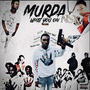 Murda What You On (Explicit)