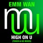 High On U (Touch & Go Remix)