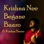 Krishna Nee Begane Baaro & Krishna Theme