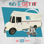 Go & Get It (Explicit)