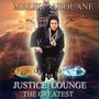 Justice Lounge (The Greatest)