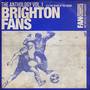 Brighton Fans Anthology Volume 1 2nd Edition